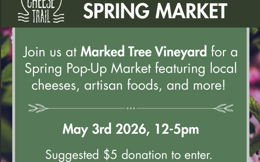 WNC Cheese Trail Spring Pop-Up Market at Marked Tree Vineyard