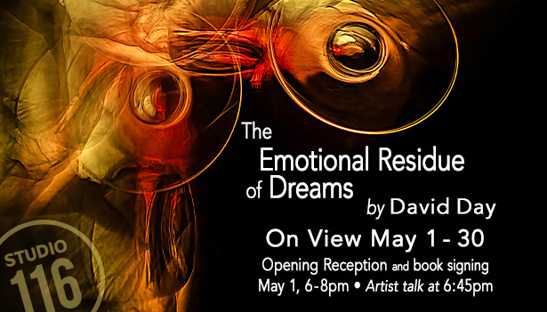The Emotional Residue of Dreams by David Day – Opening Reception