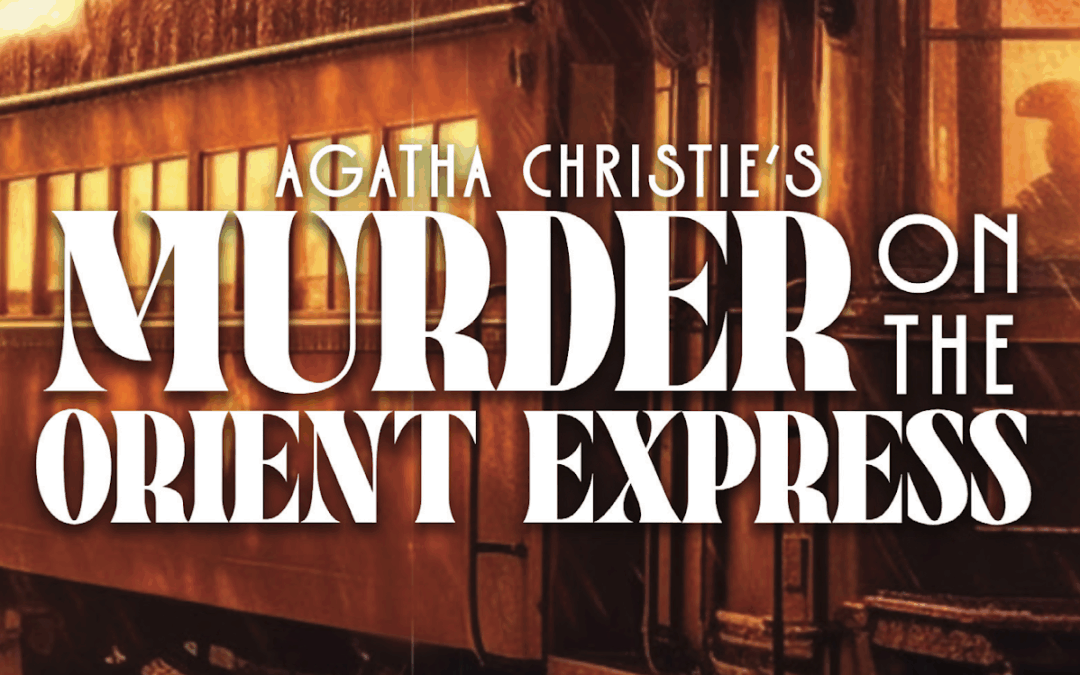 Flat Rock Playhouse Presents: Agatha Christie’s Murder on the Orient Express