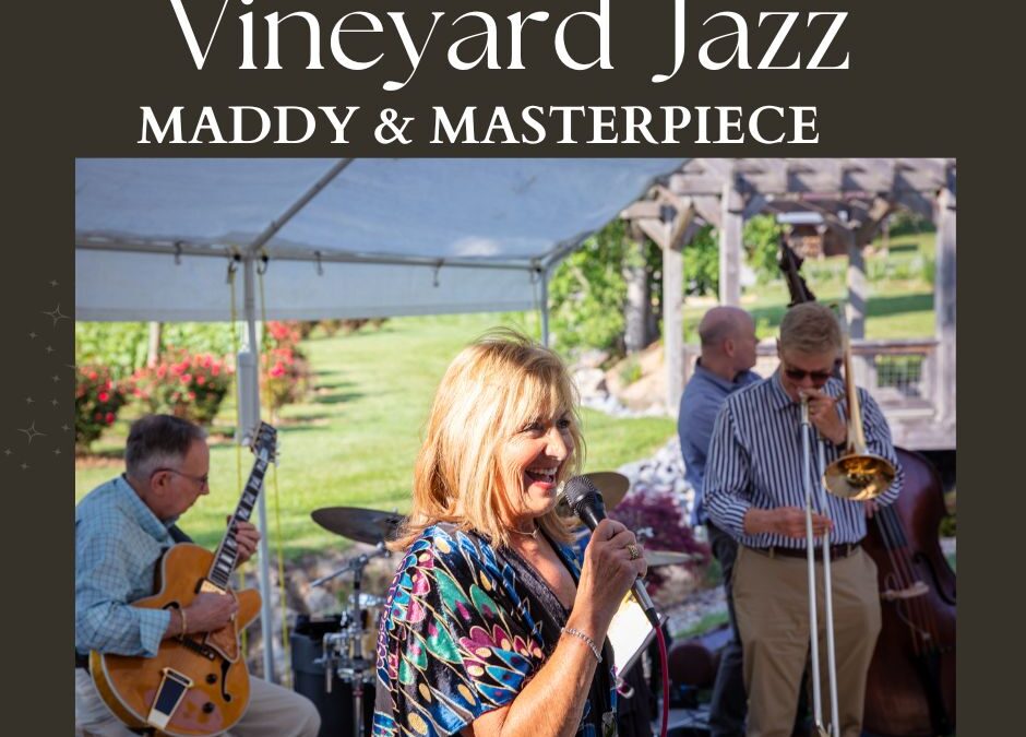 Maddy and Masterpiece Jazz at Souther Williams Vineyard